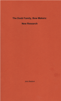 The Dodd Family, Bow Makers: New Research
